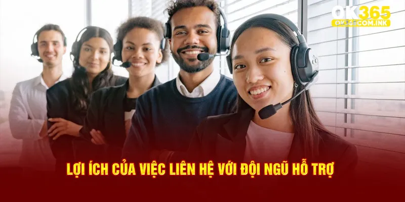 Lợi ích của việc kết nối với nhân viên CSKH