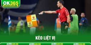 Kèo liệt vị – Tổng hợp thông tin chi tiết tại nhà cái OK365