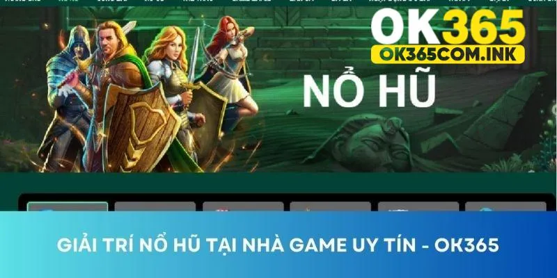 3 lưu ý quan trọng khi chơi nổ hũ ok365 mới nhất